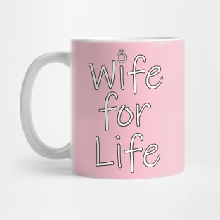 Wife for Life Mug